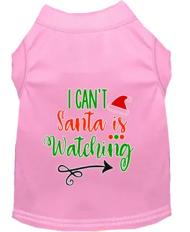 I Can't, Santa Is Watching Screen Print Dog Shirt Light Pink Xs