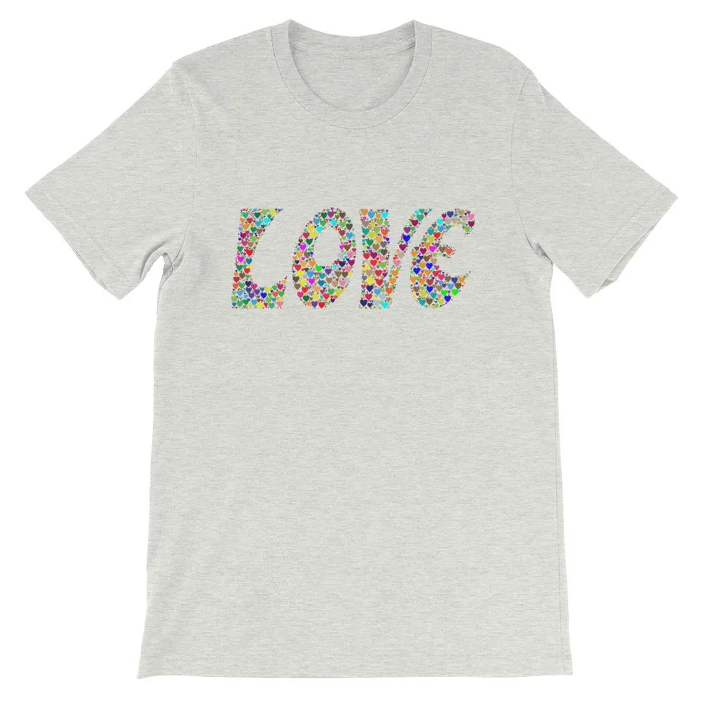 Love is all you need, Valentines Day Heart T-shirt Tee Short-Sleeve Unisex T-Shirt